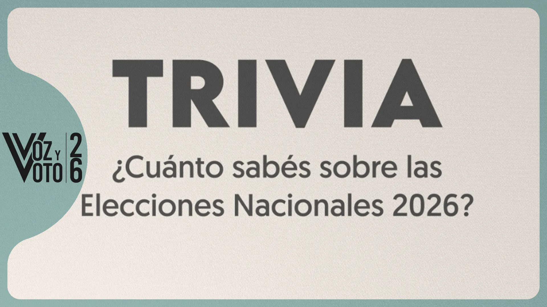 #ARTrivia ¿Cuánto sabés sobre las Elecciones Nacionales 2026?