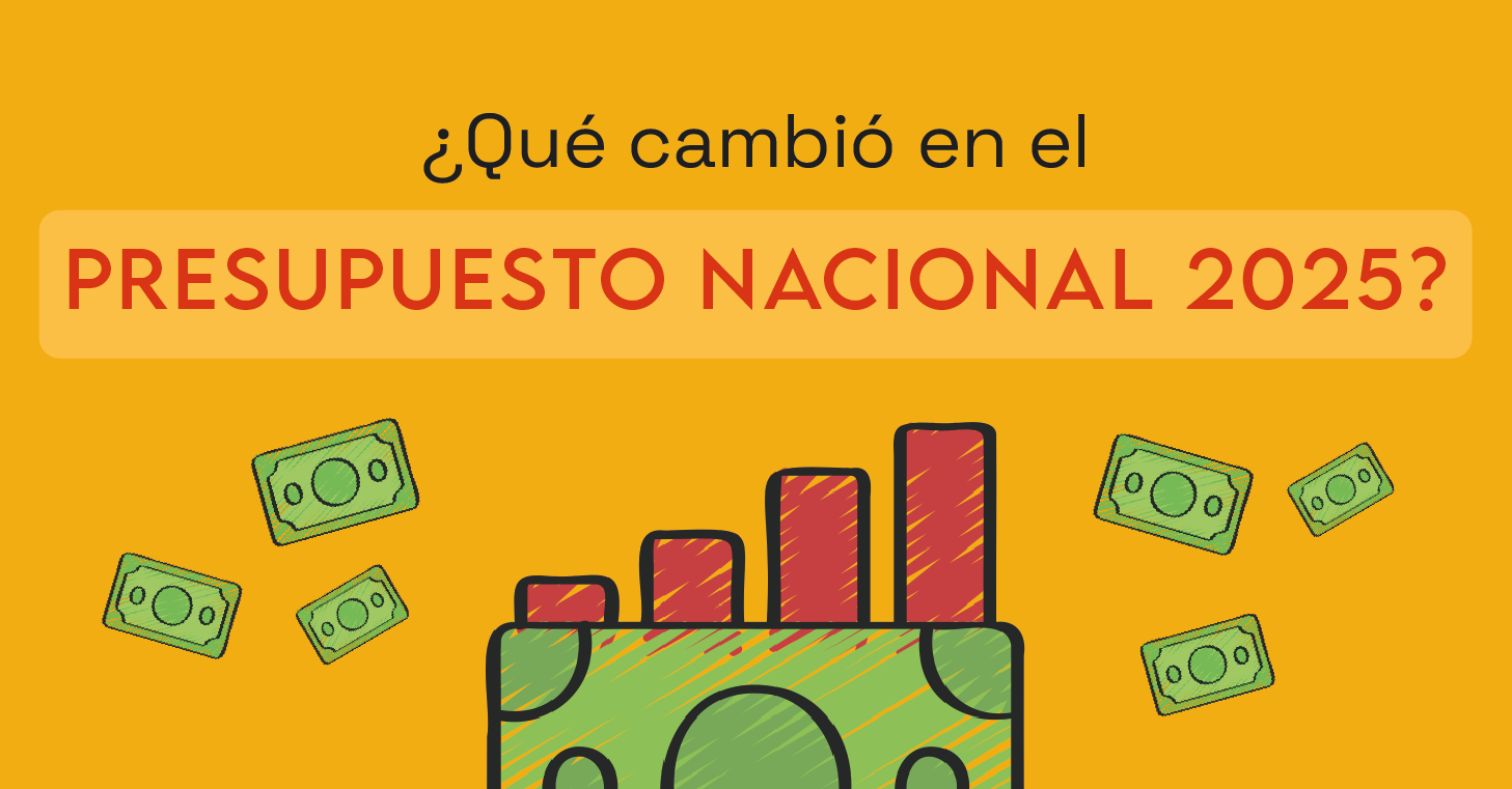 ¿Qué cambia en el Presupuesto Nacional 2025 presentado por el Gobierno?