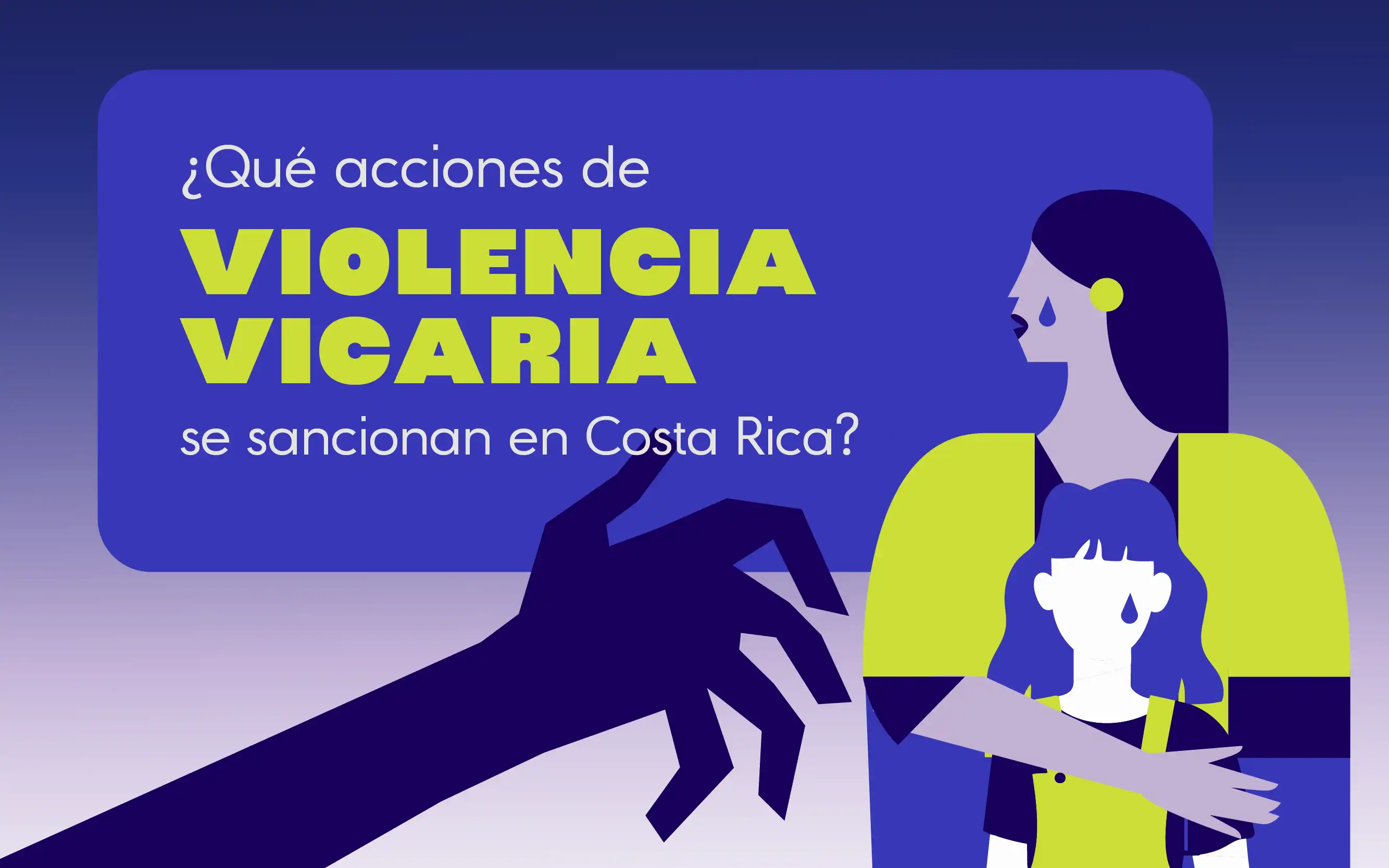 ¿Qué acciones de violencia vicaria se sancionan en Costa Rica?