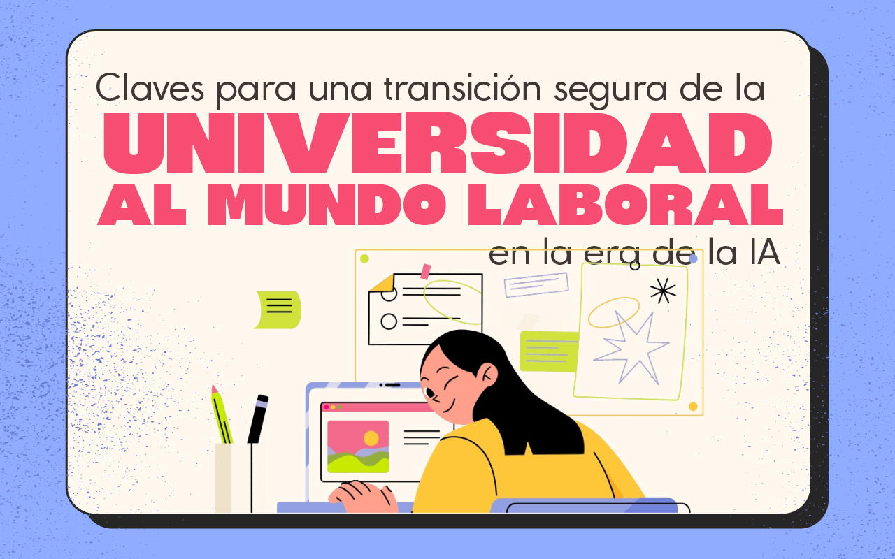 Claves, transición, segura, universidad, laboral, IA, Nacional, noticias