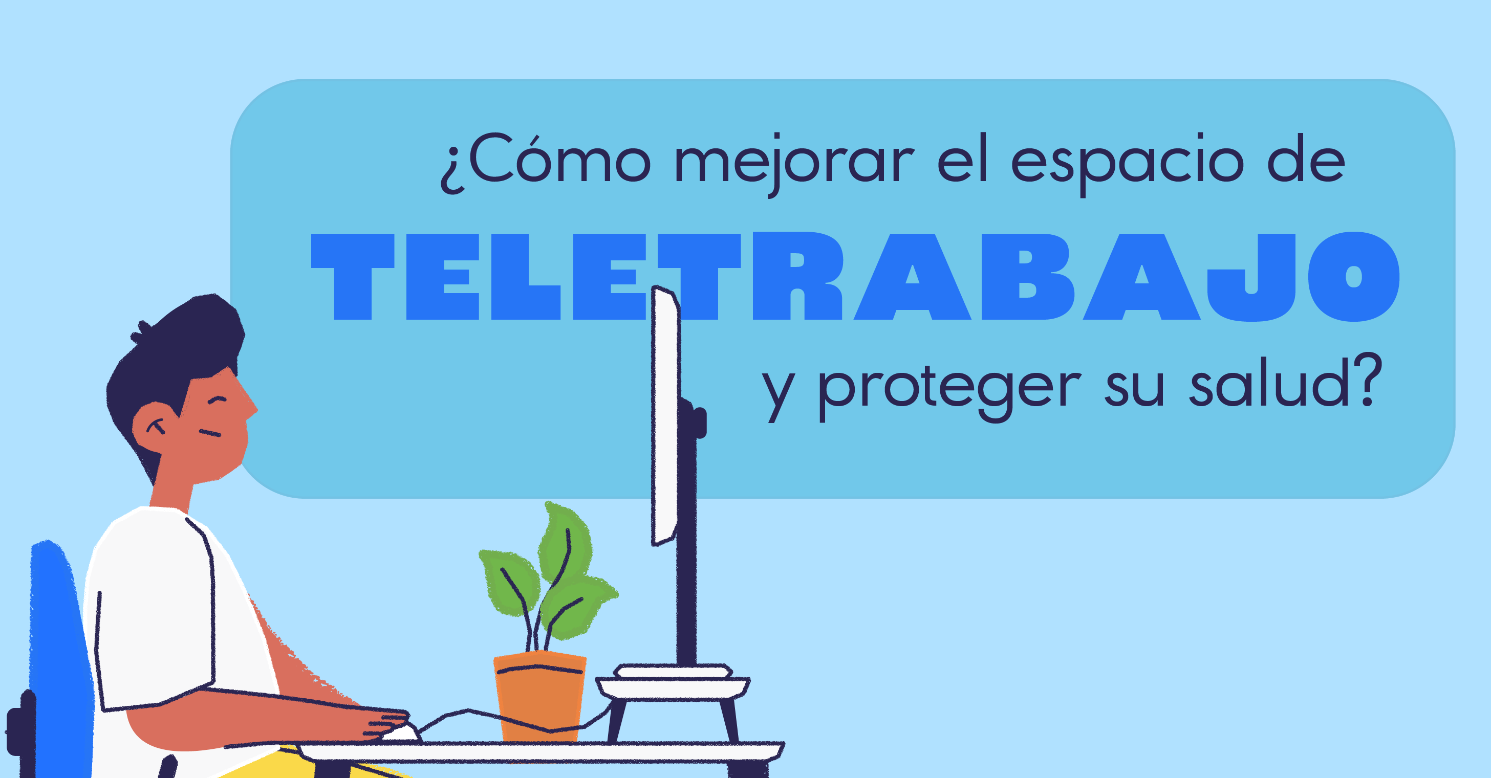 ¿Cómo mejorar el espacio de teletrabajo y proteger su salud?