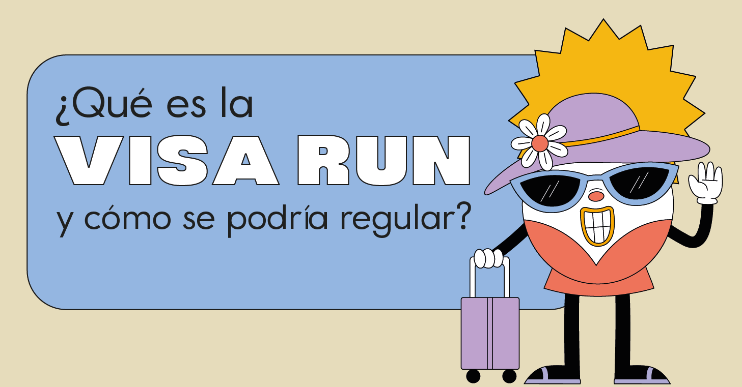 ¿Qué es la Visa Run y cómo se podría regular?